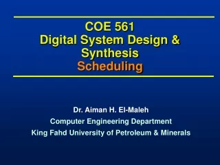COE 561 Digital System Design &amp; Synthesis Scheduling
