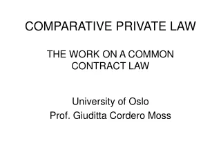 COMPARATIVE PRIVATE LAW THE WORK ON A COMMON CONTRACT LAW