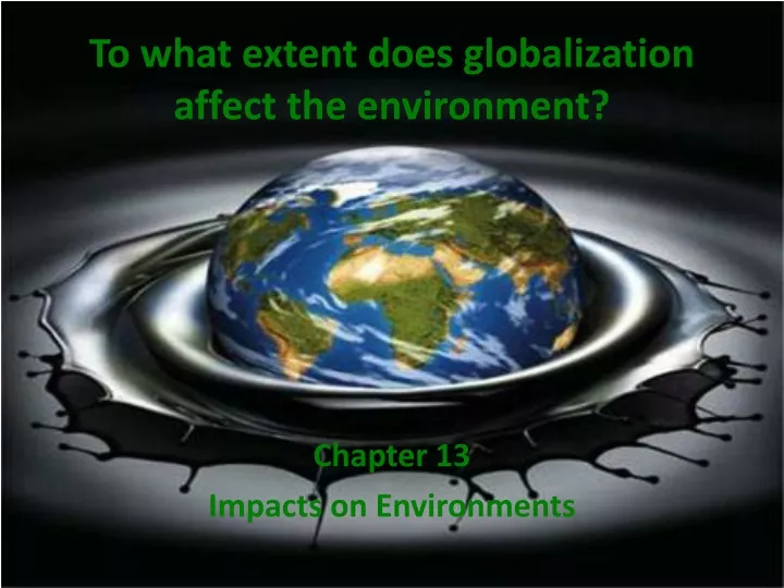 to what extent does globalization affect the environment