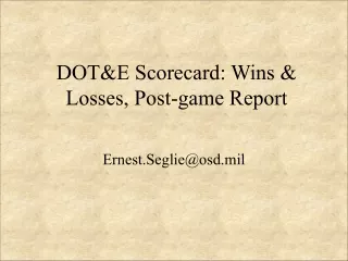 DOT&amp;E Scorecard: Wins &amp; Losses, Post-game Report