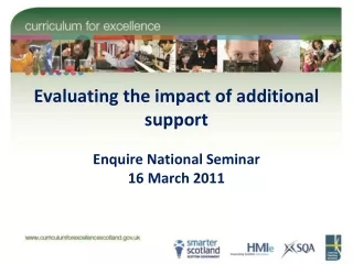 Evaluating the impact of additional support Enquire National Seminar 16 March 2011