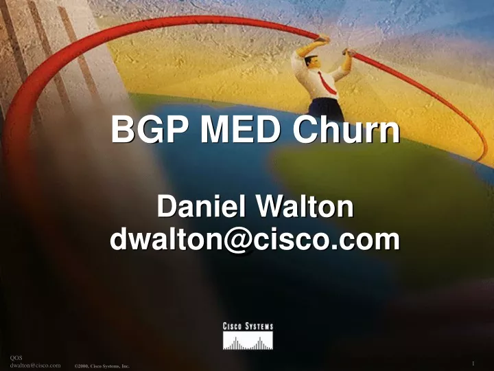 bgp med churn daniel walton dwalton@cisco com