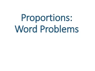 Proportions: Word Problems
