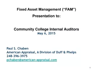 Fixed Asset Management (“FAM”) Presentation to: Community College Internal Auditors May 6, 2015