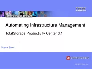 Automating Infrastructure Management TotalStorage Productivity Center 3.1