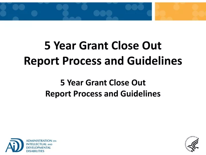 5 year grant close out report process