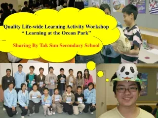 Quality Life-wide Learning Activity Workshop “ Learning at the Ocean Park”