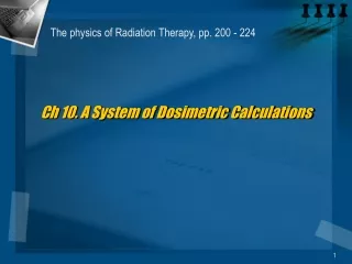Ch 10. A System of Dosimetric Calculations