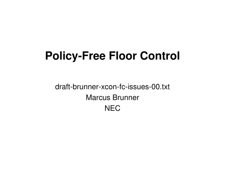 policy free floor control