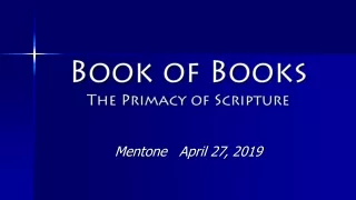 Book of Books The Primacy of Scripture Mentone   April 27, 2019