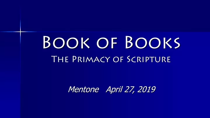 book of books the primacy of scripture mentone