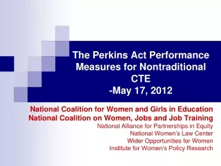 The Perkins Act Performance Measures for Nontraditional CTE -May 17, 2012