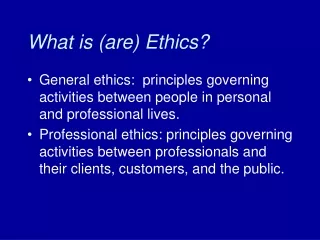 What is (are) Ethics?
