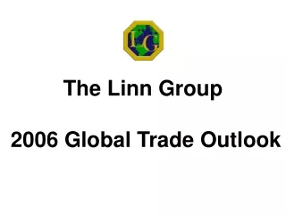 The Linn Group  2006 Global Trade Outlook