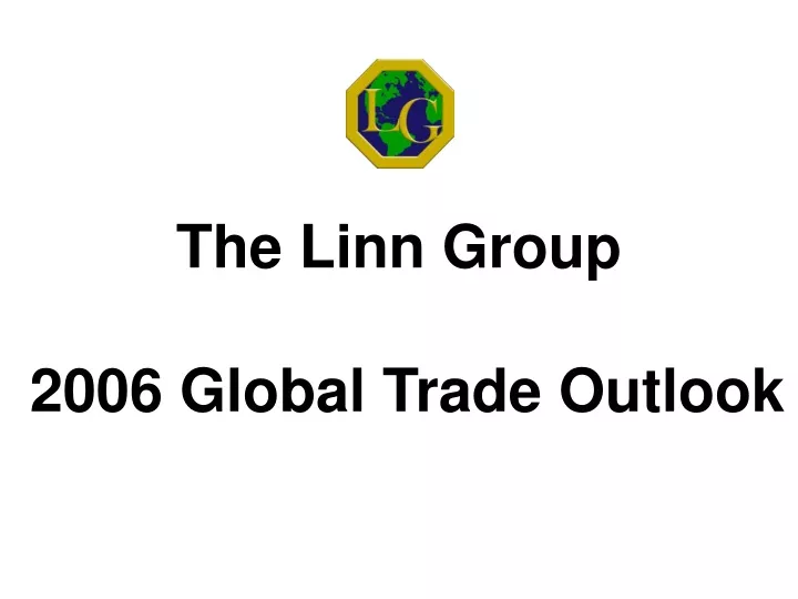 the linn group 2006 global trade outlook
