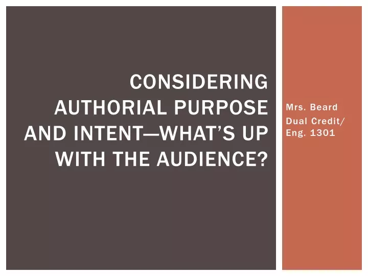 considering authorial purpose and intent what s up with the audience