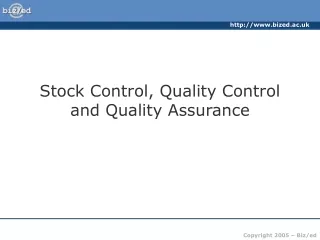 Stock Control, Quality Control and Quality Assurance