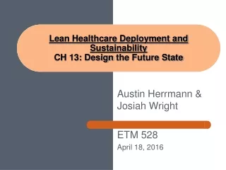 Lean Healthcare Deployment and Sustainability  CH 13: Design  the Future State