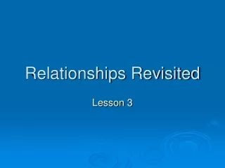 Relationships Revisited