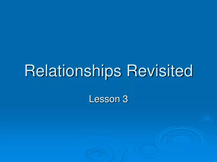 relationships revisited