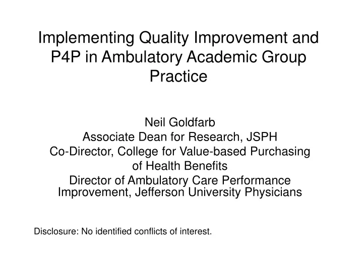 implementing quality improvement and p4p in ambulatory academic group practice
