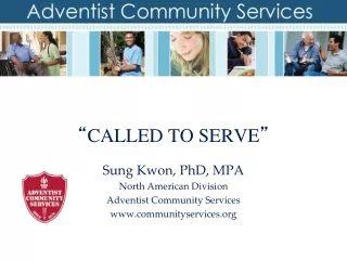 “ CALLED TO SERVE ”
