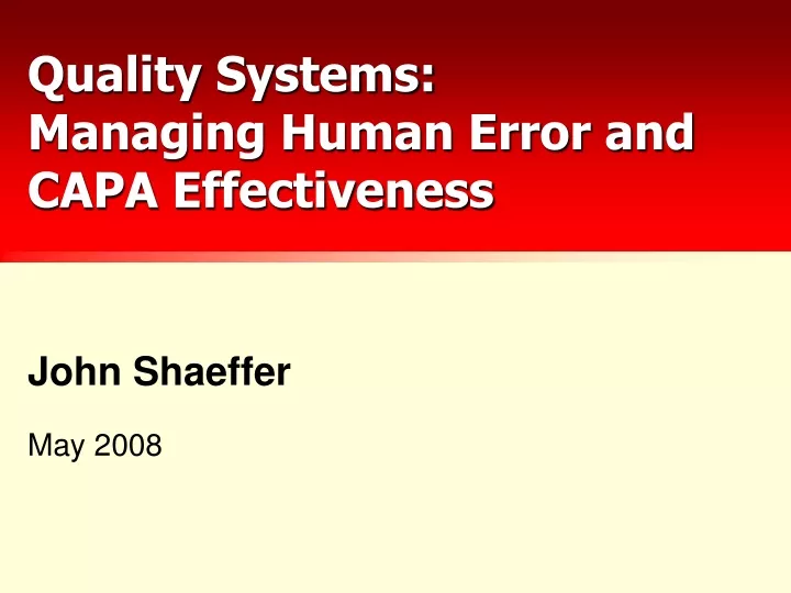 quality systems managing human error and capa effectiveness