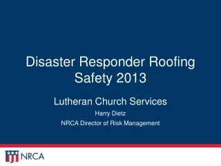 Disaster Responder Roofing Safety 2013