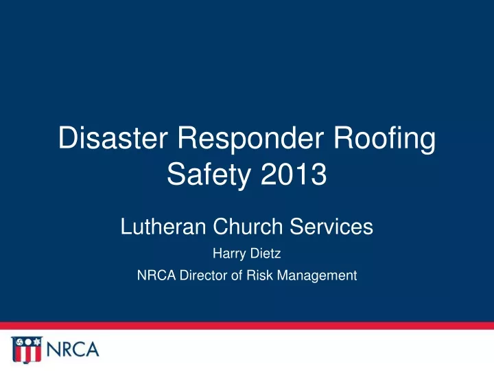 disaster responder roofing safety 2013