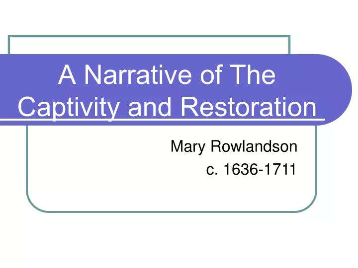 a narrative of the captivity and restoration