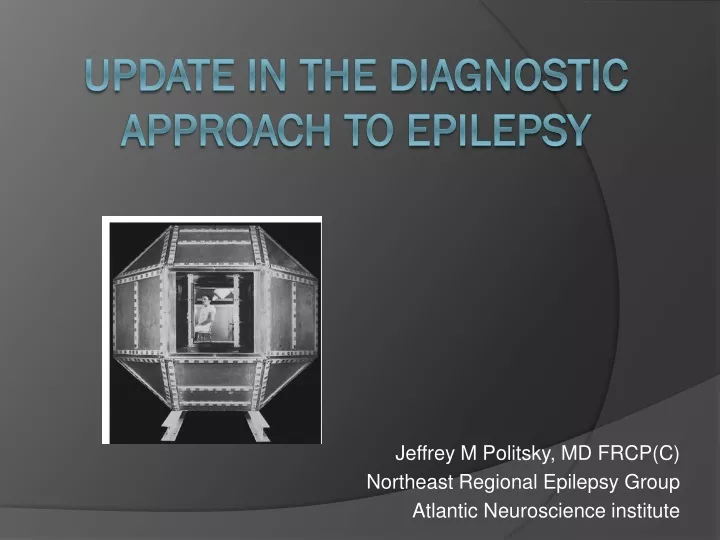 jeffrey m politsky md frcp c northeast regional epilepsy group atlantic neuroscience institute