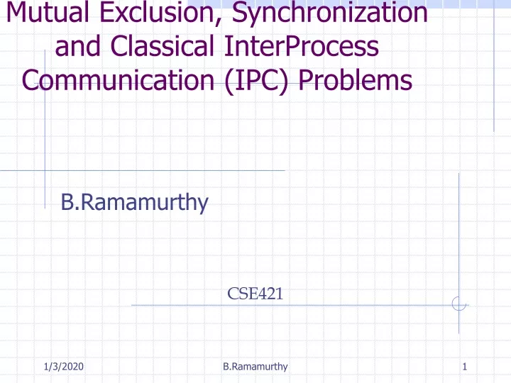 mutual exclusion synchronization and classical interprocess communication ipc problems