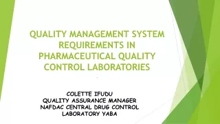 QUALITY MANAGEMENT SYSTEM REQUIREMENTS IN PHARMACEUTICAL QUALITY CONTROL LABORATORIES