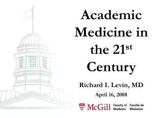 Academic Medicine in the 21 st  Century