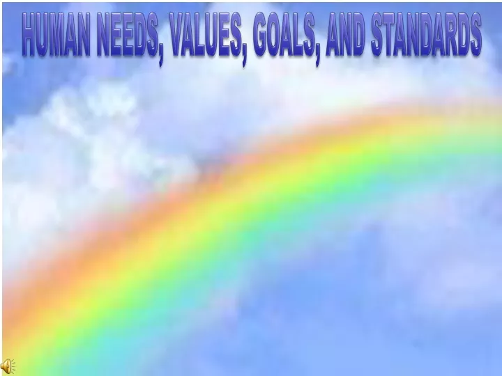 human needs values goals and standards