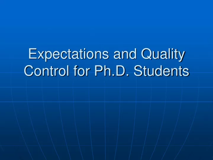 expectations and quality control for ph d students