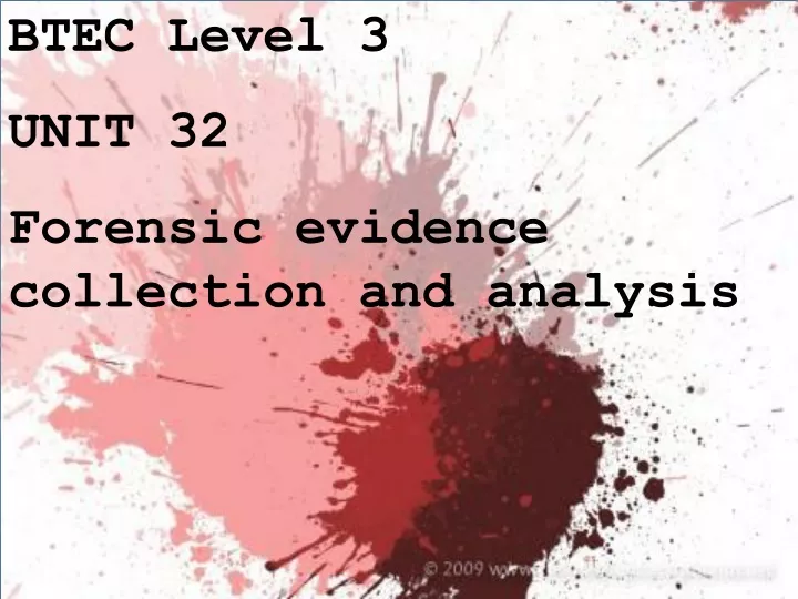 btec level 3 unit 32 forensic evidence collection
