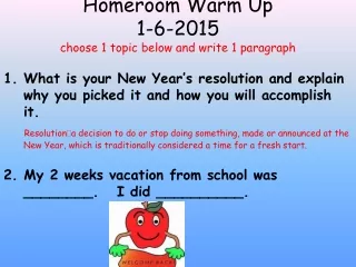 Homeroom Warm Up 1-6-2015 choose 1 topic below and write 1 paragraph