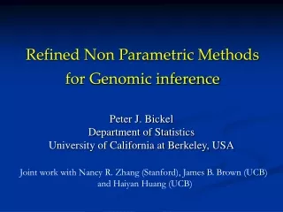 Peter J. Bickel Department of Statistics University of California at Berkeley, USA