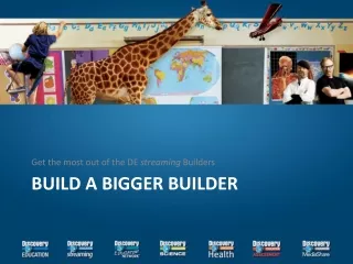 BUILD A BIGGER BUILDER