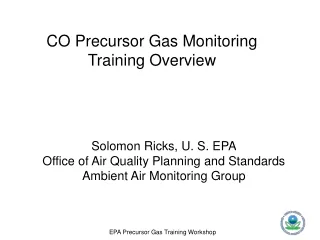 Solomon Ricks, U. S. EPA Office of Air Quality Planning and Standards Ambient Air Monitoring Group