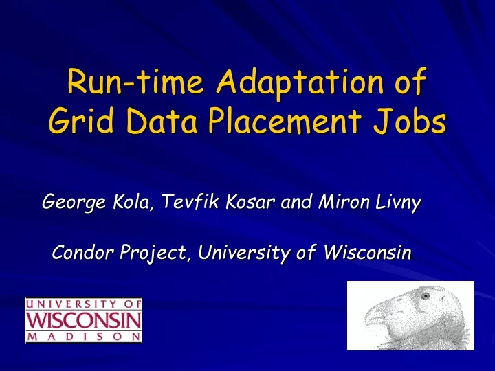 run time adaptation of grid data placement jobs