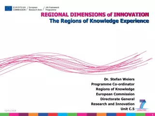 Dr. Stefan Weiers Programme Co-ordinator  Regions of Knowledge European Commission