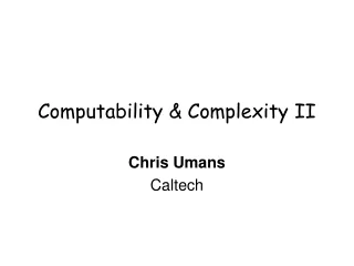 Computability &amp; Complexity II