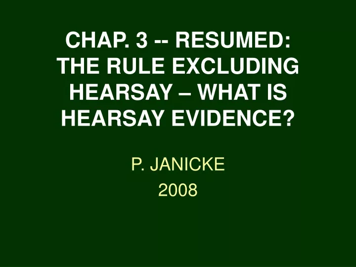 chap 3 resumed the rule excluding hearsay what is hearsay evidence