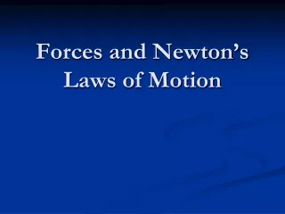 Forces and Newton’s Laws of Motion