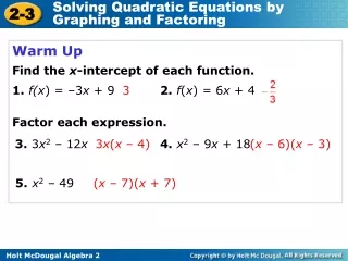 Warm Up Find the  x -intercept of each function.