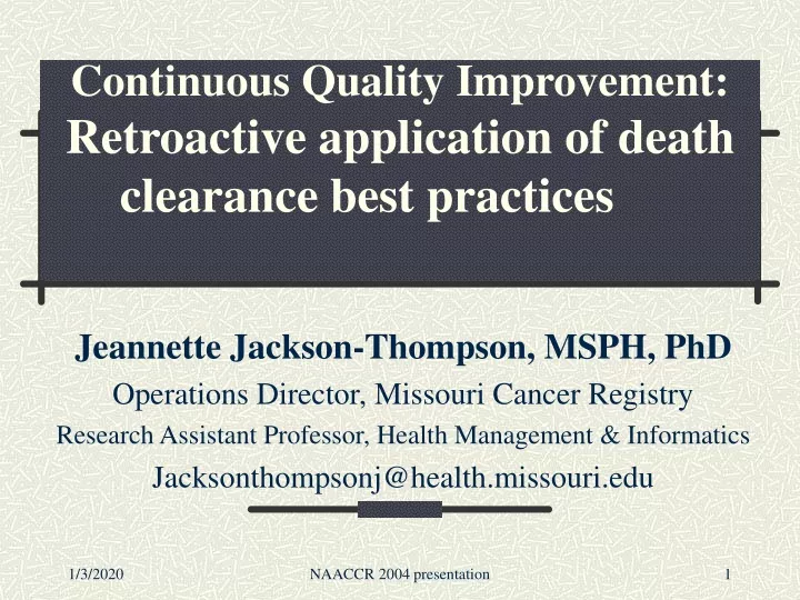 continuous quality improvement retroactive application of death clearance best practices