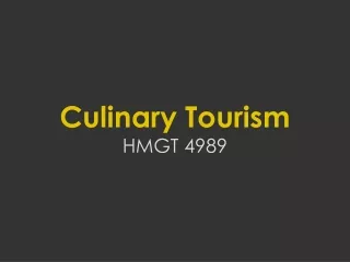 Culinary Tourism HMGT 4989