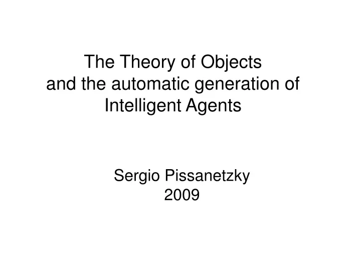 the theory of objects and the automatic generation of intelligent agents